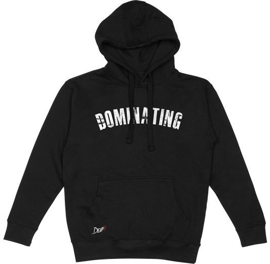 Dominating Hoodie