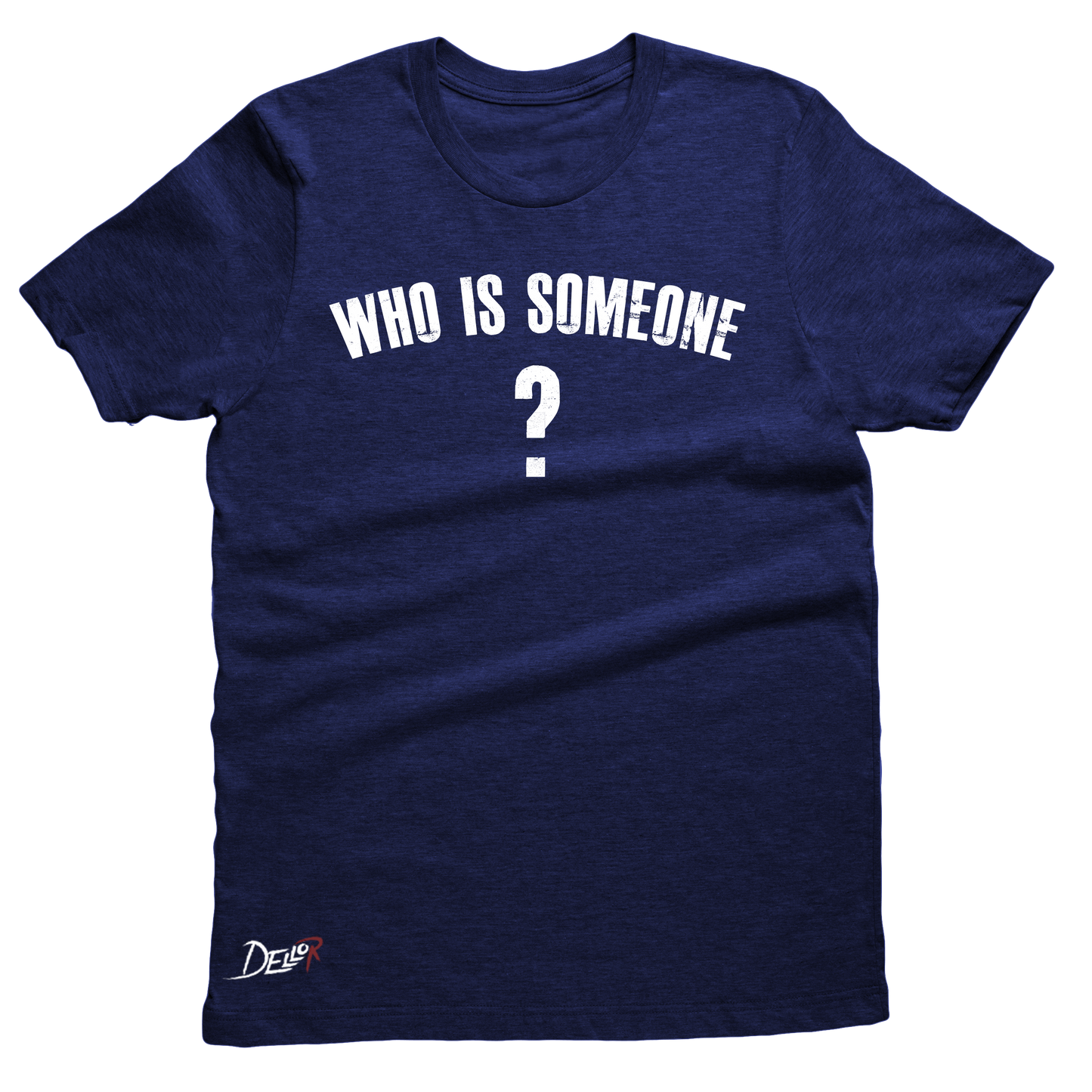 Who Is Someone Tee