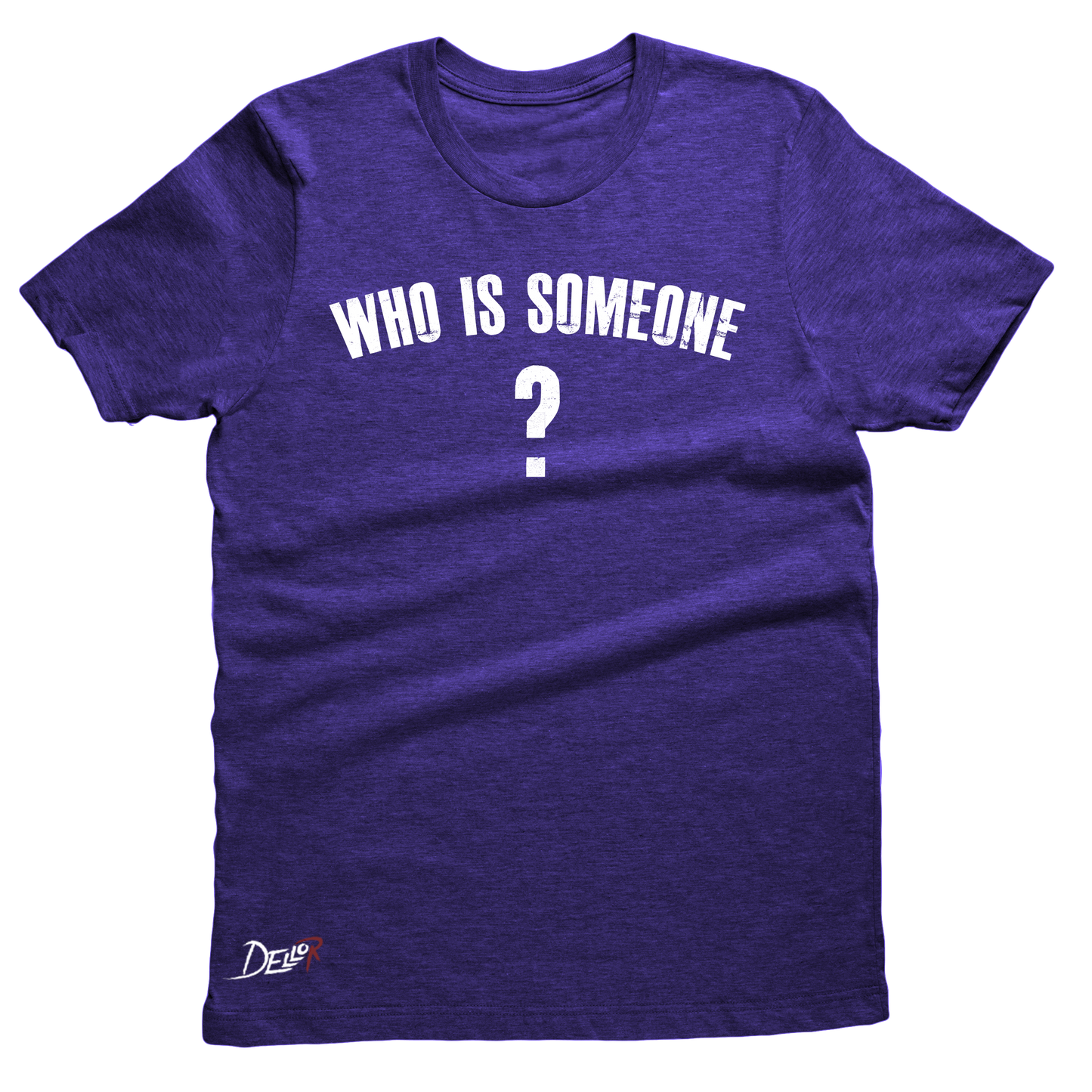 Who Is Someone Tee