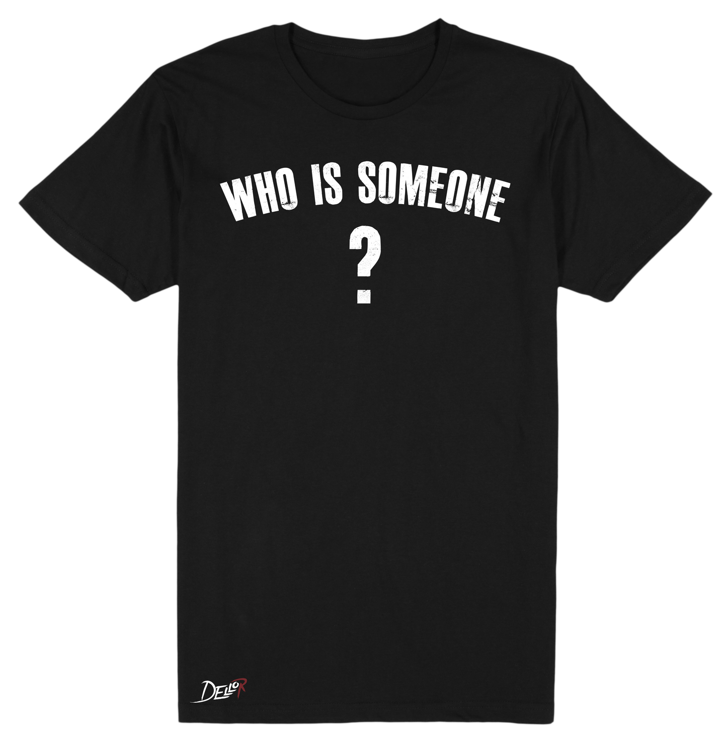 Who Is Someone Tee