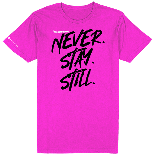 Blaston Never. Stay. Still. Tee - Black/Pink